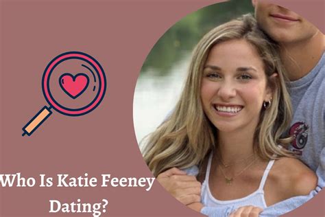 who is katie feeney dating|The Rumors Surrounding Katie Feeney And Ex。